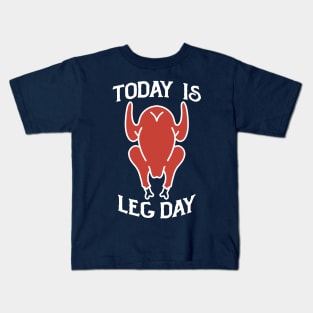 today is leg day Kids T-Shirt